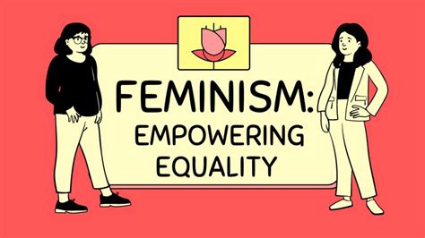 Feminism Empowering Equality And Shaping A Better Future