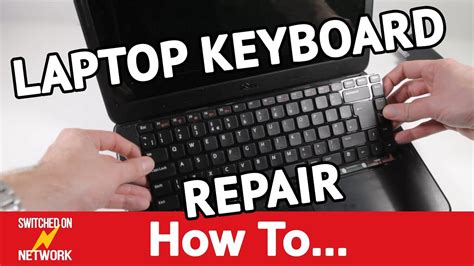 How to Repair (Replace) A Broken Laptop Keyboard - Switched On Network