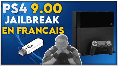 TUTO Jailbreak La PS4 En 9 00 Avec Une USB YouTube