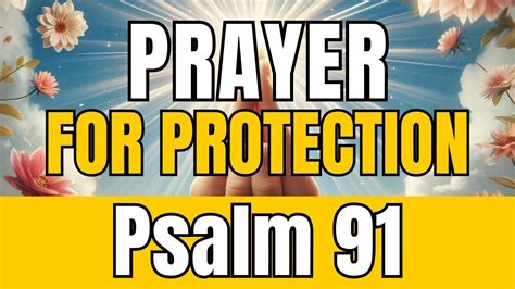 Psalm 91 Prayer For Protection And Strength Youtube