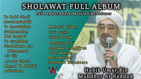 Sholawat Terbaru Full Album Habib Umar Bin Muhdhor Al Haddad 2022 Youtube