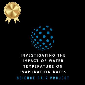 Science Fair Project | Impact of Water Temperature on Evaporation Rates