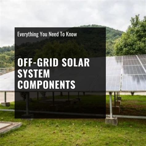 Off Grid Solar System Components (The Pieces of the Puzzle ...