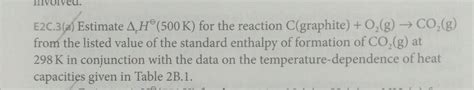 Solved E C A Estimate R H K For The Reaction C Graphite