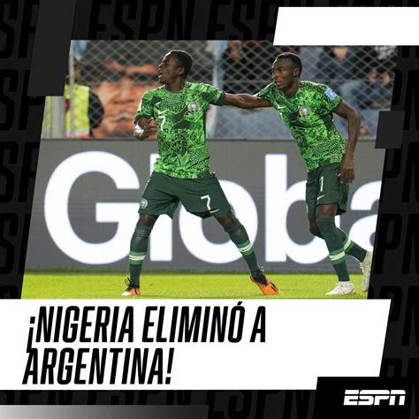 ESPN Ecuador On Twitter NIGERIA LA GRAN SORPRESA Con Goles