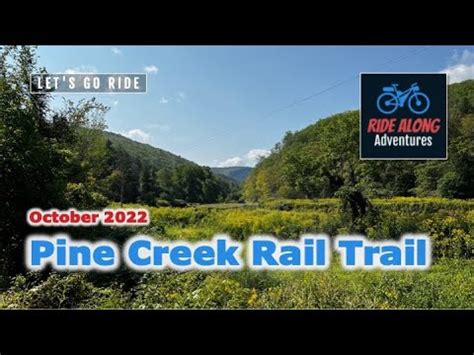 The Pine Creek Rail Trail Full Ride YouTube