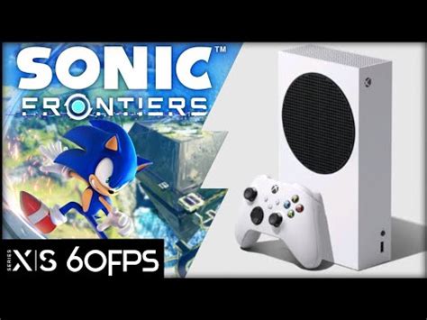 Xbox Series S Sonic Frontiers 60Fps Patch YouTube