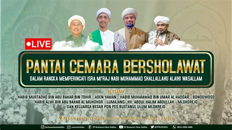 Live Pantai Cemara Bersholawat Guru Mulia Hadramaut Pp Bustanul