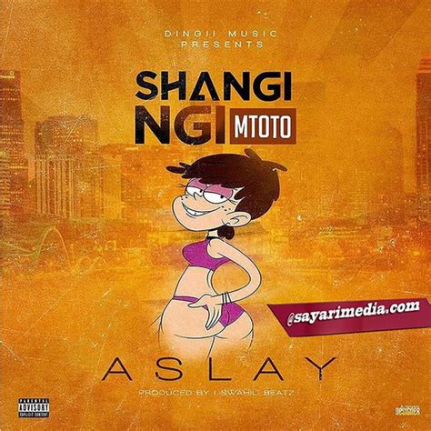 Aslay Shangingi Mtoto [digital Single] 2021