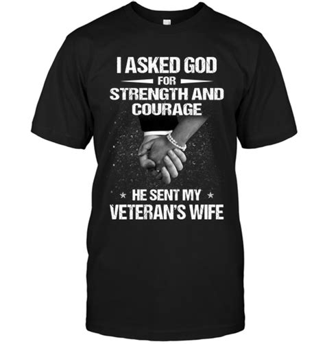 I Asked God For Strength And Courage He Sent My Veterans Wife