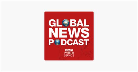 ‎global News Podcast On Apple Podcasts