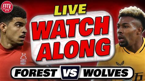 🔴 LIVE Nottingham Forest vs Wolves FC | Watch Along Carabao Cup Quarter ...