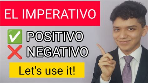 Aprende A Usar Correctamente El Imperativo En Sus Diferentes Formas