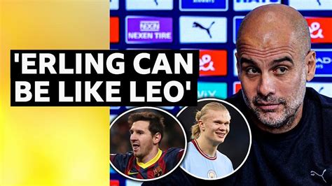 Manchester City Pep Guardiola Compares Erling Haaland To Lionel Messi