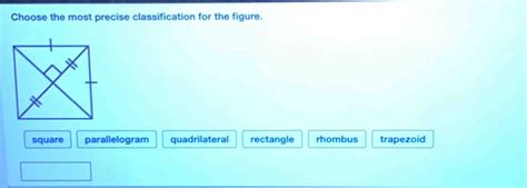 Solved Choose The Most Precise Classification For The Figure Square