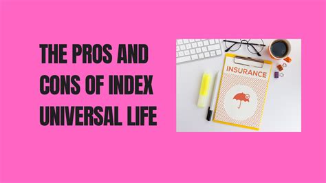 The Pros And Cons Of Index Universal Life