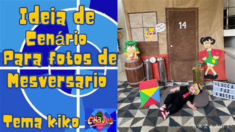 Mesversario Kiko Do Chaves Ideias Para Fotos YouTube