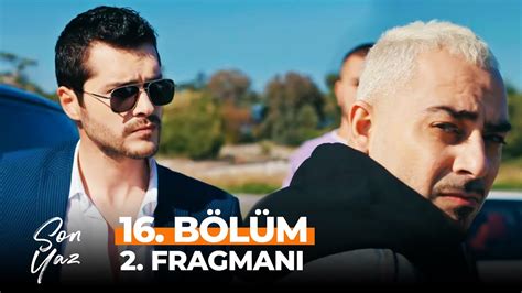 Son Yaz 16 bölüm 2 Fragmanı Hoş Geldin Kardeş YouTube