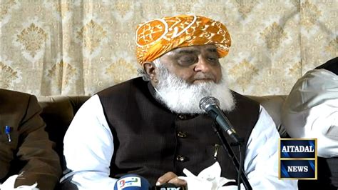 LIVE Maulana Fazal Ur Rehman Media Talk Aitadal News YouTube