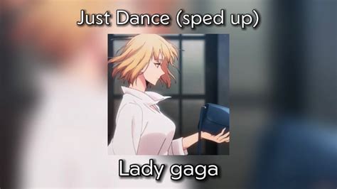 Lady Gaga Just Dance Sped Up Youtube