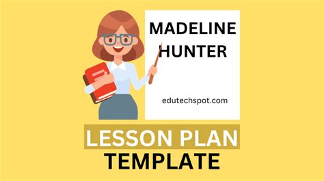 Madeline Hunter Lesson Plan Template Edutechspot