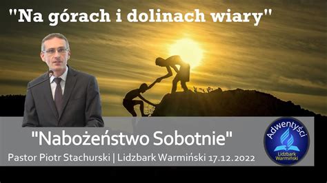 pastor Piotr Stachurski Na górach i w dolinach wiary YouTube