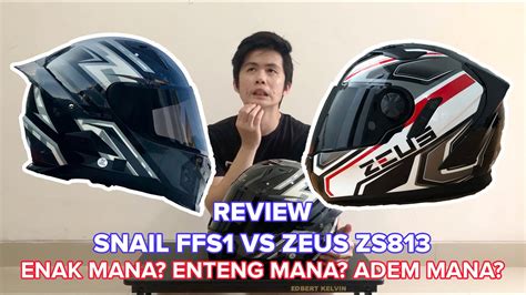 REVIEW HELM SNAIL FFS1 VS ZEUS ZS 813 NONTON DULU SEBELUM BELI