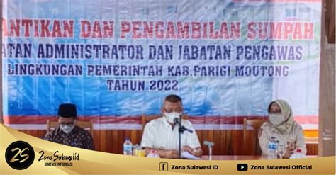 Berikut Nama Nama Pejabat Eselon Iii Dan Iv Yang Dilantik Bupati Parimo