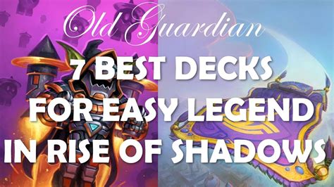 Best 7 Decks To Climb To Legend In Early Rise Of Shadows Meta Hearthstone Youtube