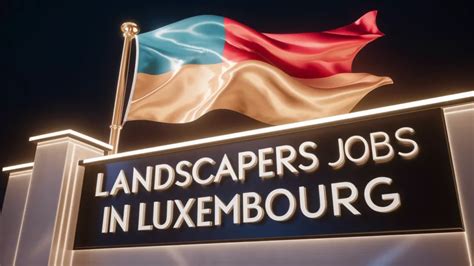 Landscapers Jobs In Luxembourg With Visa Sponsorship 2025 2 570 Euros