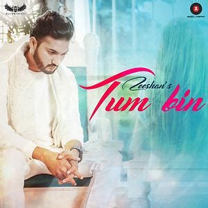 Tum Bin Song Download by Zeeshan – Tum Bin @Hungama