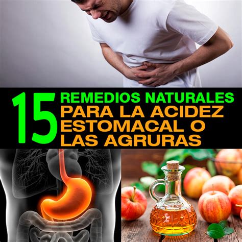 15 remedios naturales para la acidez estomacal o las agruras La Guía