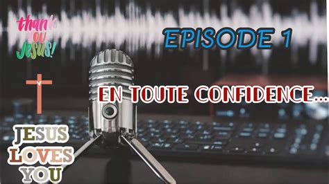 En Toute Confidence Youtube