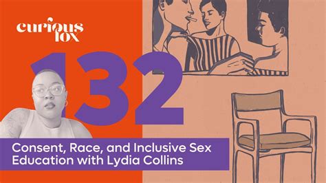 Consent Race And Inclusive Sex Education With Lydia Collins Youtube