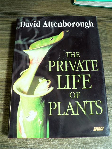 The Private Life of Plants: Attenborough, David, Profusely illustrated ...