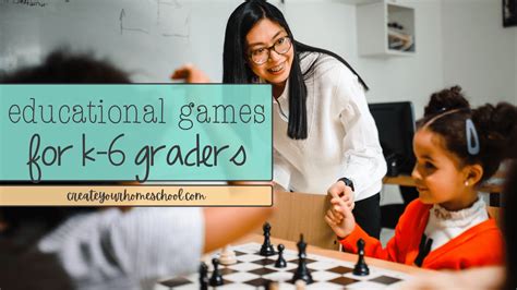 Best Educational Games for K-6 - Create Your Homeschool