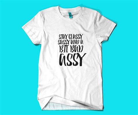 Sassy T Shirt Sassy T Shirts Trending Outfits