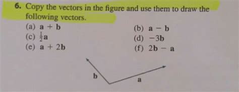 Solved 6 Copy The Vectors In The Figure And Use Them To