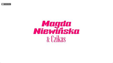 Magda Niewińska Czikas Nie będę Julią Levelon Remix YouTube