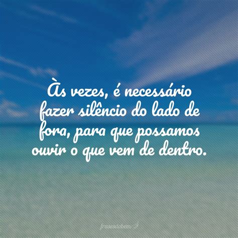 50 frases de silêncio que vão te inspirar a meditar em busca de paz