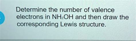 SOLVED: Determine the number of valence electrons in NH₂OH and then ...