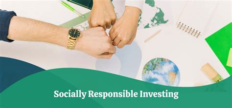 Socially Responsible Investing Definition Types Benefits And Risks