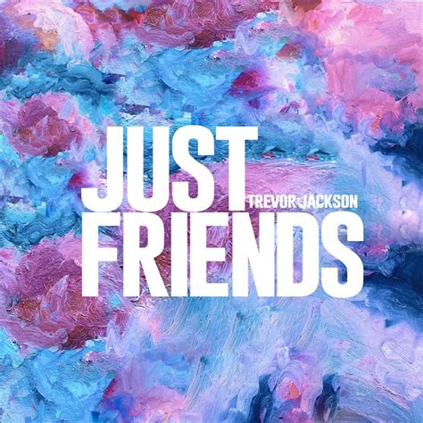 Trevor Jackson – Just Friends Lyrics | Genius Lyrics