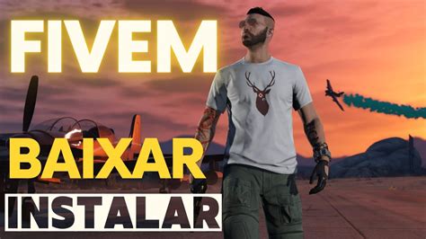 Gta Rp Como Baixar E Instalar Fivem Passo A Passo Como Jogar Gta Rp