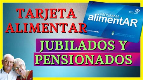 Tarjeta Alimentar Para Jubilados Y Pensionados Como Alcualizar