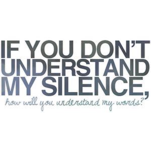 Silence Speaks Louder Than Words Quotes. QuotesGram