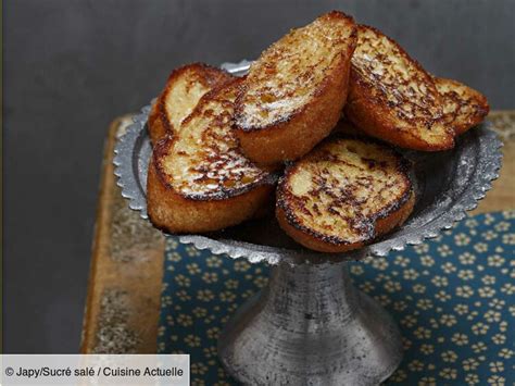 Pain perdu facile et rapide découvrez les recettes de Cuisine Actuelle