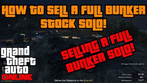 How To Sell Bunker Stock Solo Gta Online Selling A Full Bunker