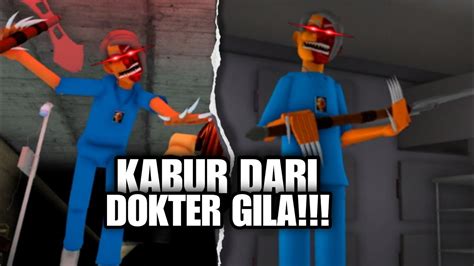 KABUR DARI DOKTER GILA YouTube