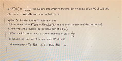 Solved Let H Jw Itjurc The Fourier Transform Of The Impulse